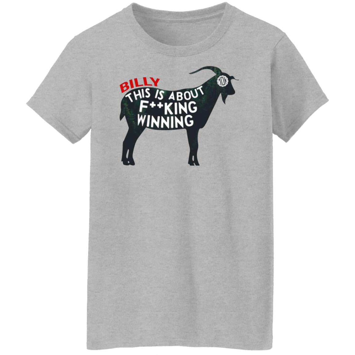 Billy This Is About F-cking Winning Shirt