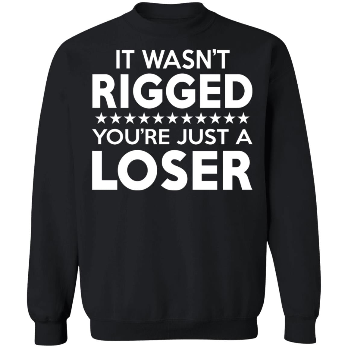 It was rigged you're just a loser shirt