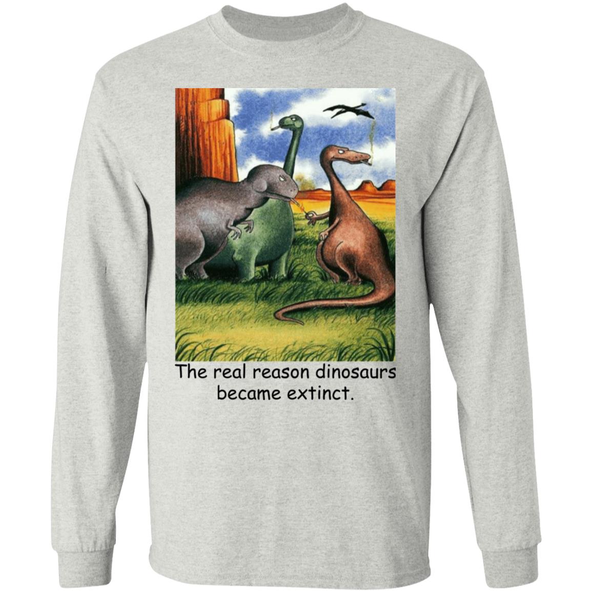 Dinosaurs Smoke - The Real Reason Dinosaurs Became Extinct Shirt