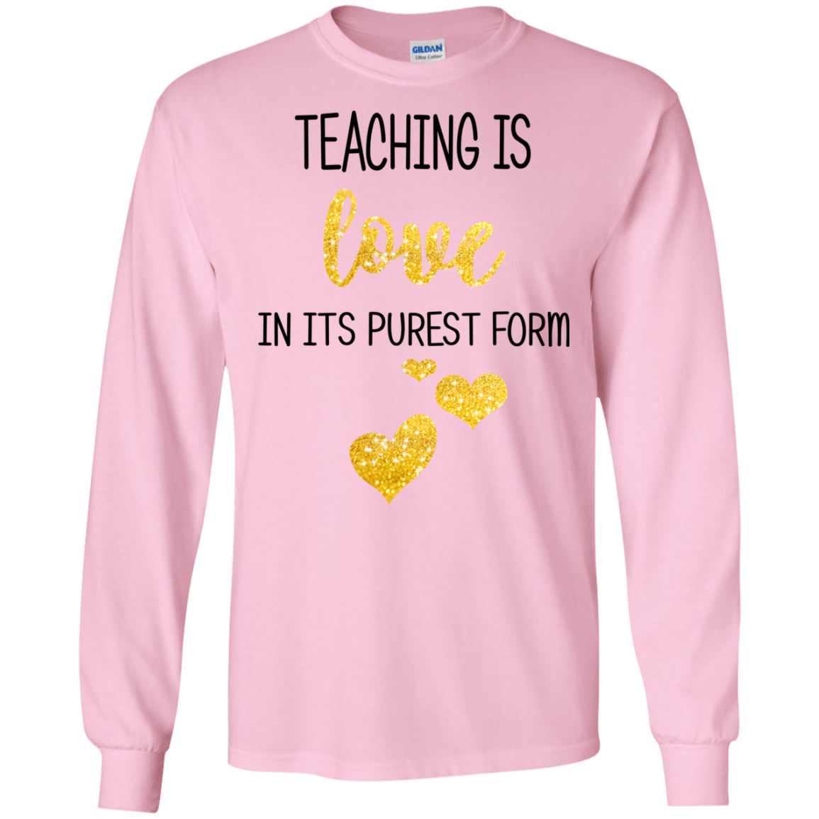 Teaching Is Love In Its Purest Form Shirt. Hoodie - TeeDragons