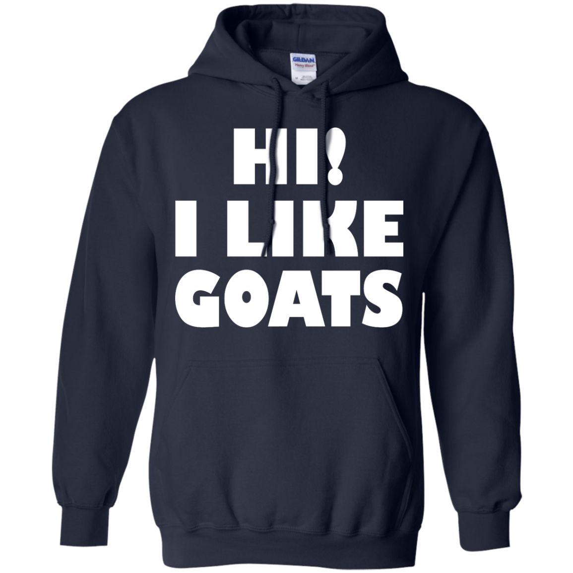 Hi! I Like Goats Shirt, Hoodie. Tank - TeeDragons