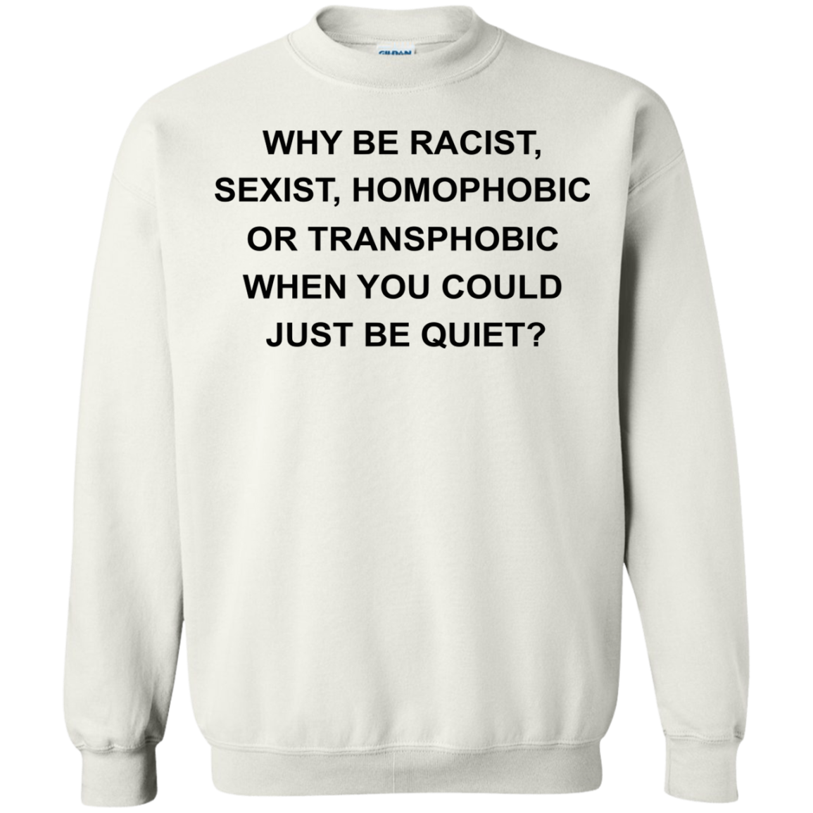 Why Be Racist, Sexist, Homophobic Or Transphobic Shirt, Hoodie. Tank - TeeDragons