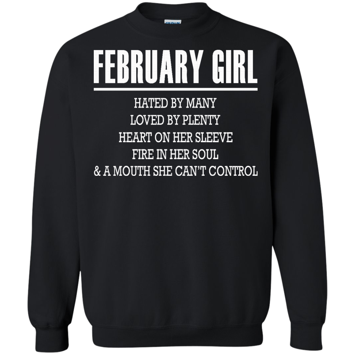 February Girl - Hated By Many, Loved By Plenty Heart On Her Sleeve T-Shirt - TeeDragons