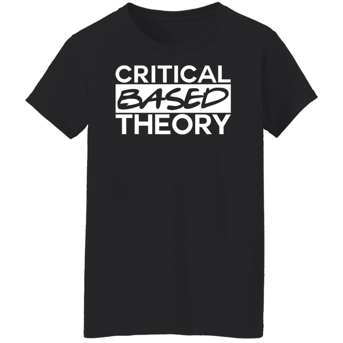 Critical Based Theory Shirt