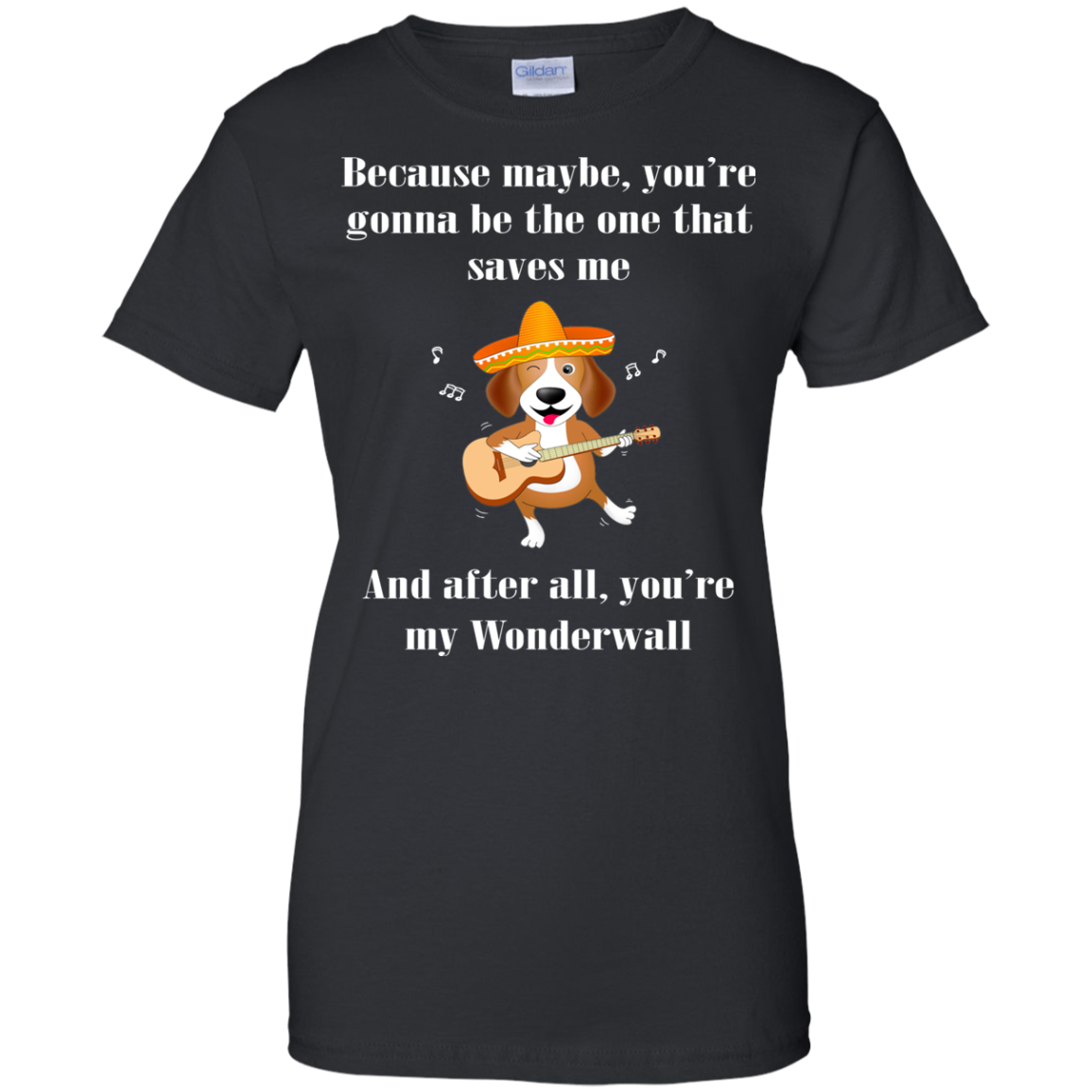 Because Maybe, You're Gonna Be The One That Saves Me T-Shirt - TeeDragons