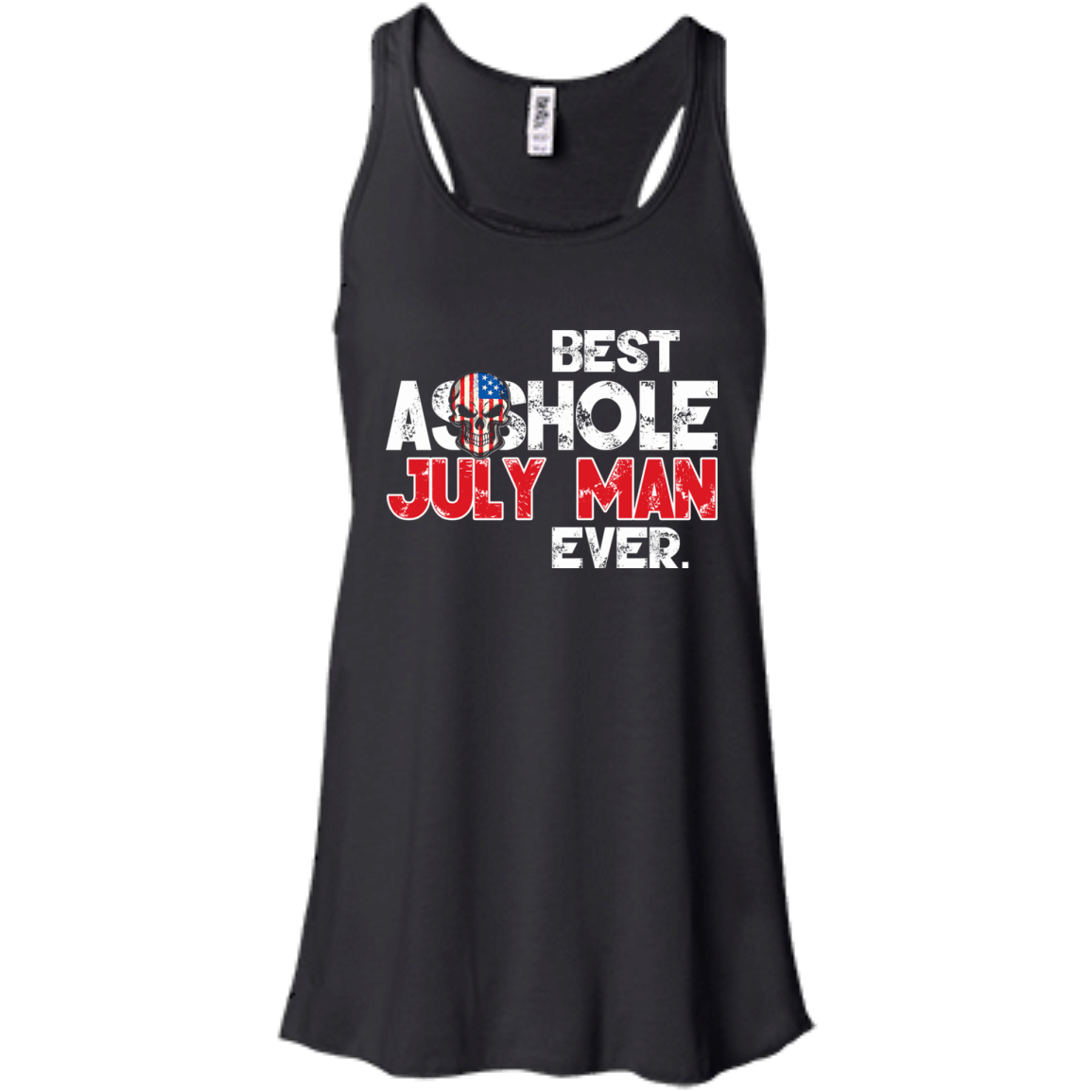 Best Asshole July Man Ever Shirt, Hoodie, Tank - TeeDragons