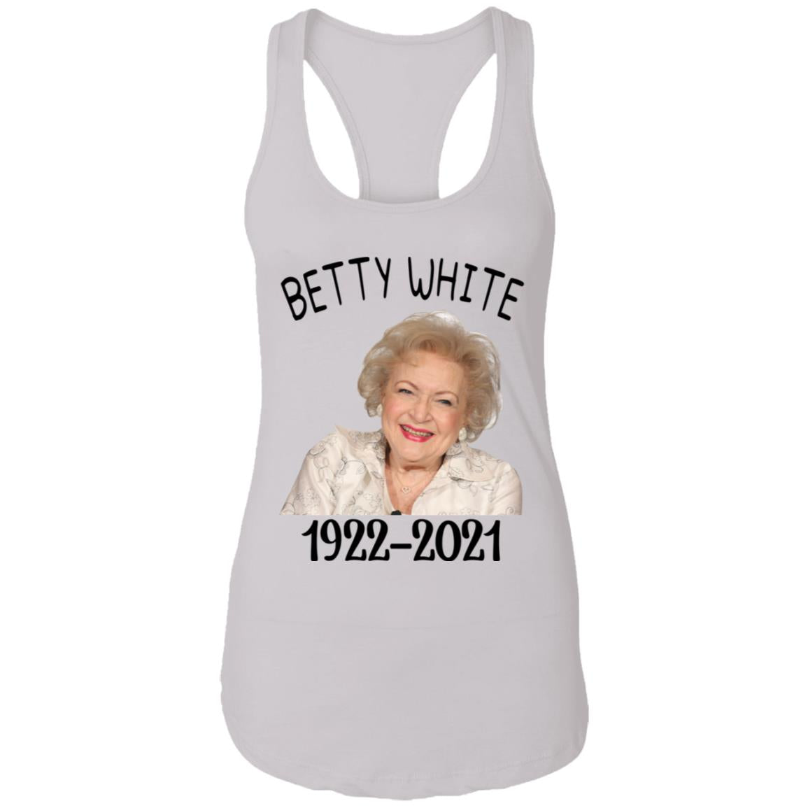 Betty White 1922 - 2021 Shirt
