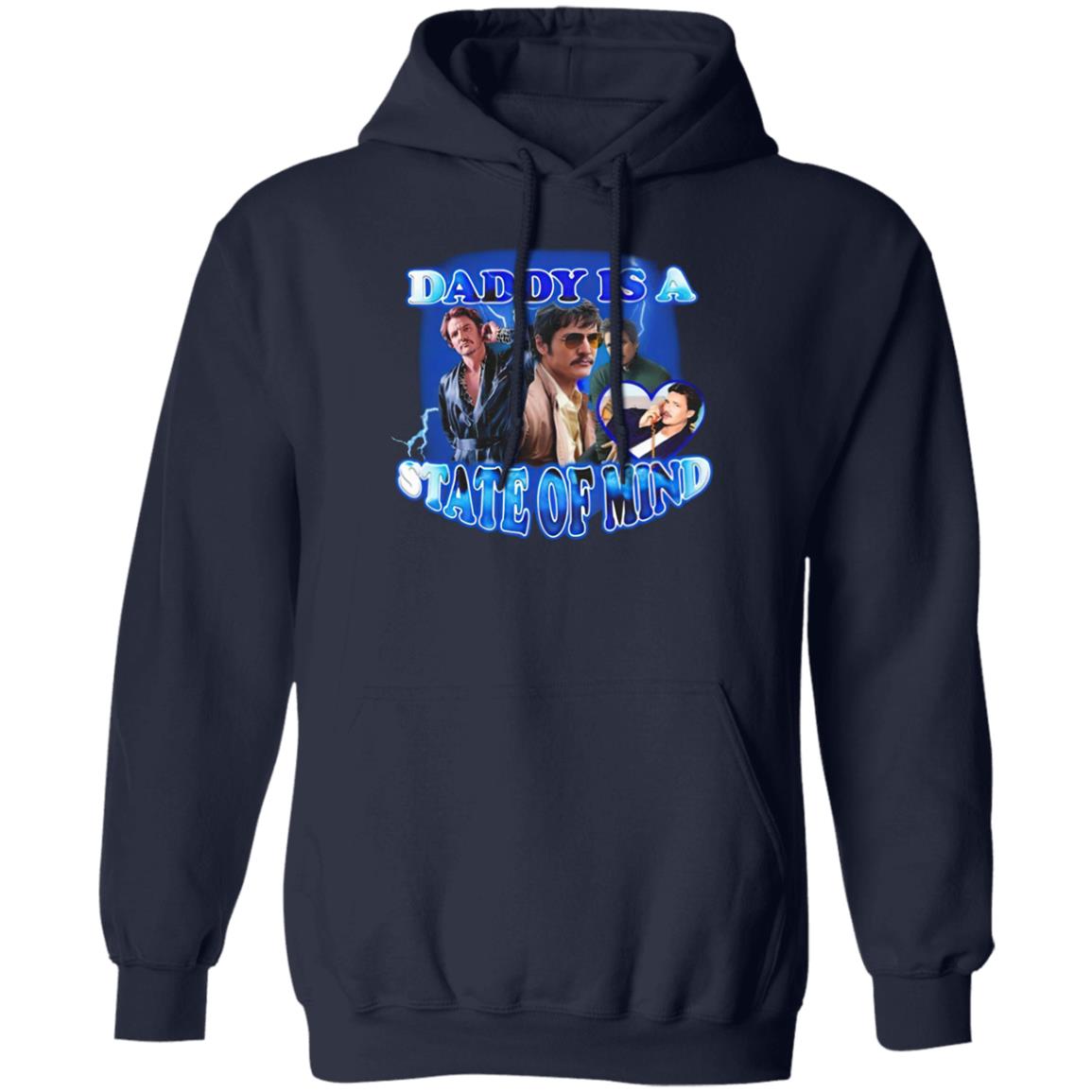 Pedro Pascal Daddy Is A State Of Mind Shirt