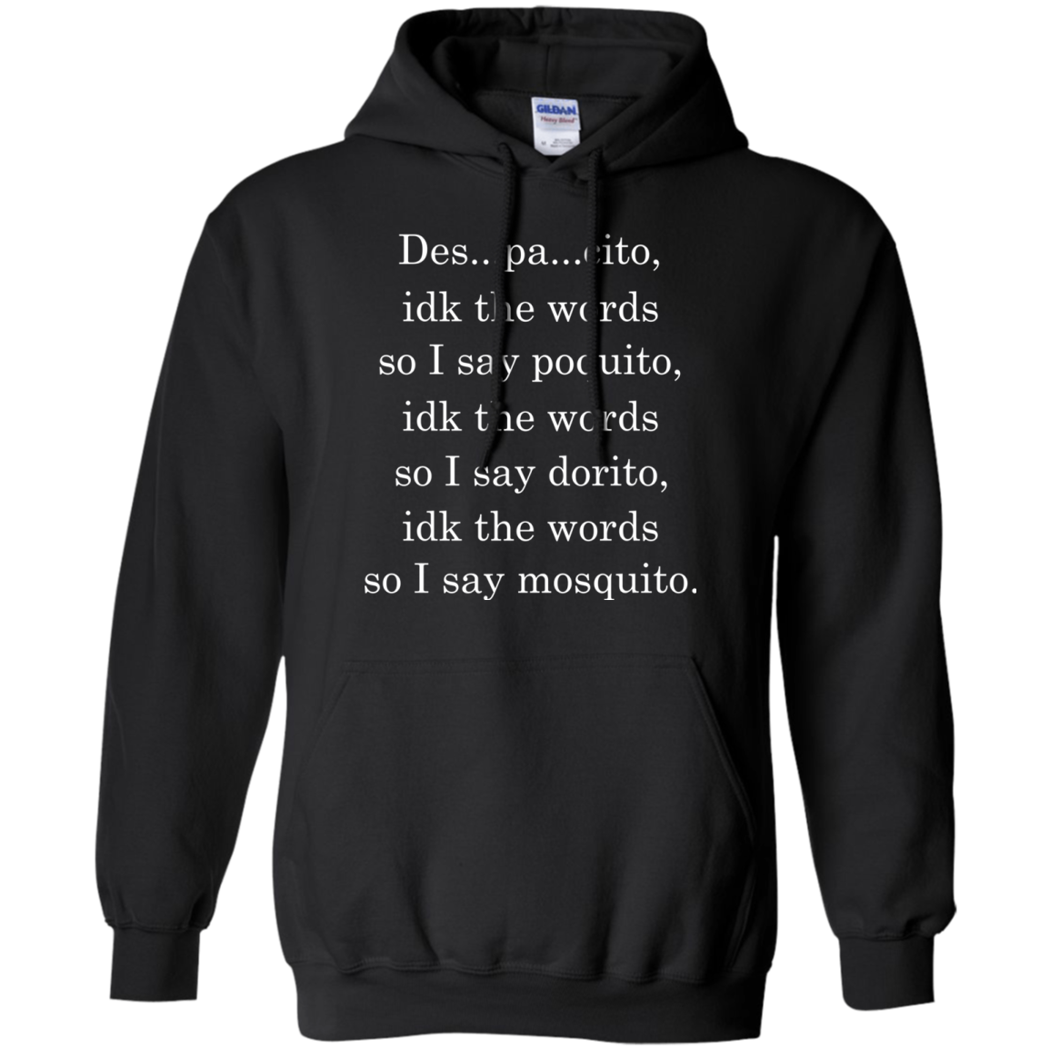 DESPACITO - Despacitoidk The Word Shirt, Hoodie, Tank - TeeDragons