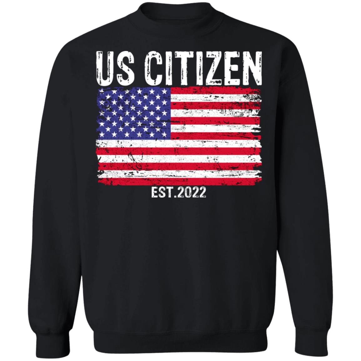 US Citizen est 2022 shirt