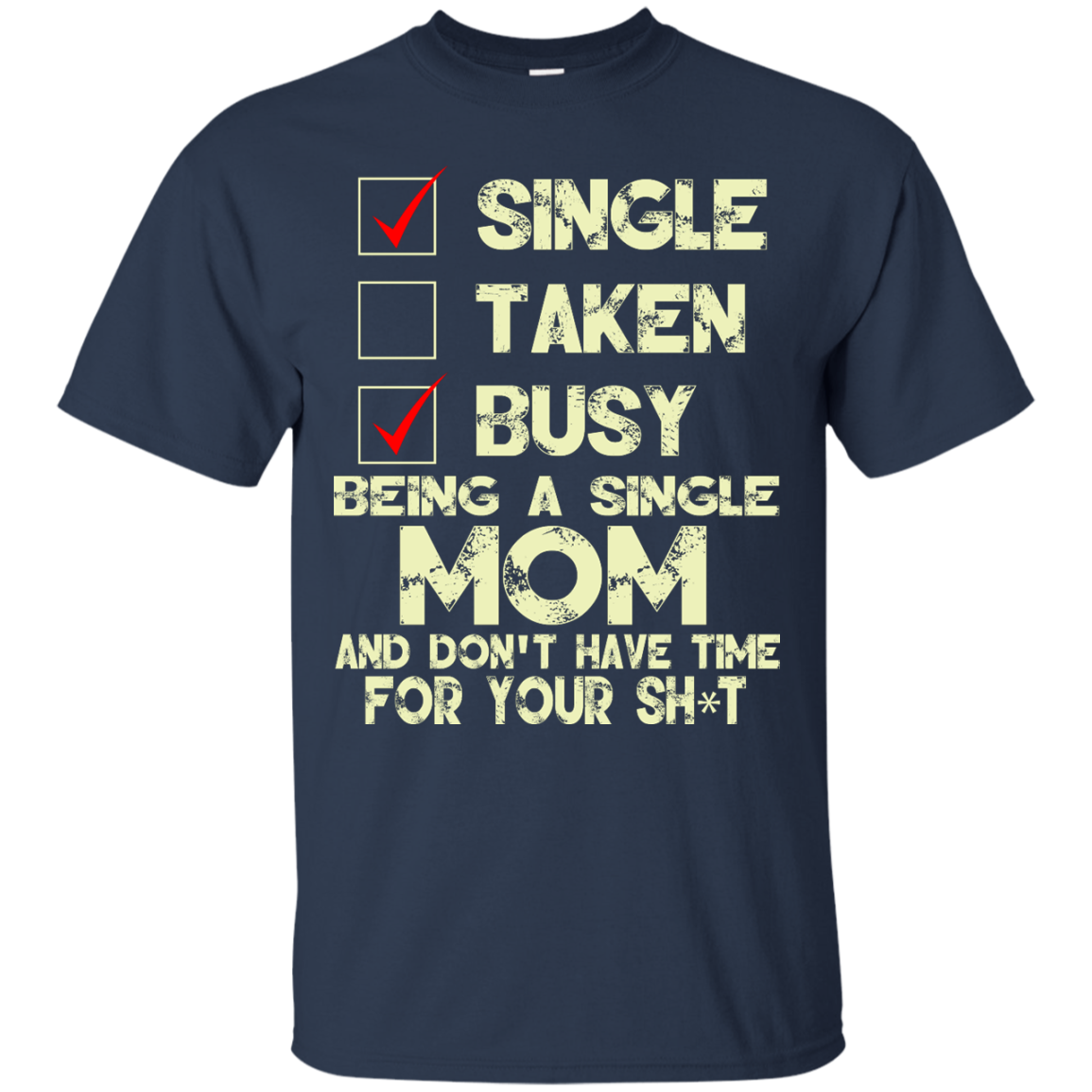 Being A Single Mom And Don't Have Time Shirt, Hoodie, Tank - TeeDragons