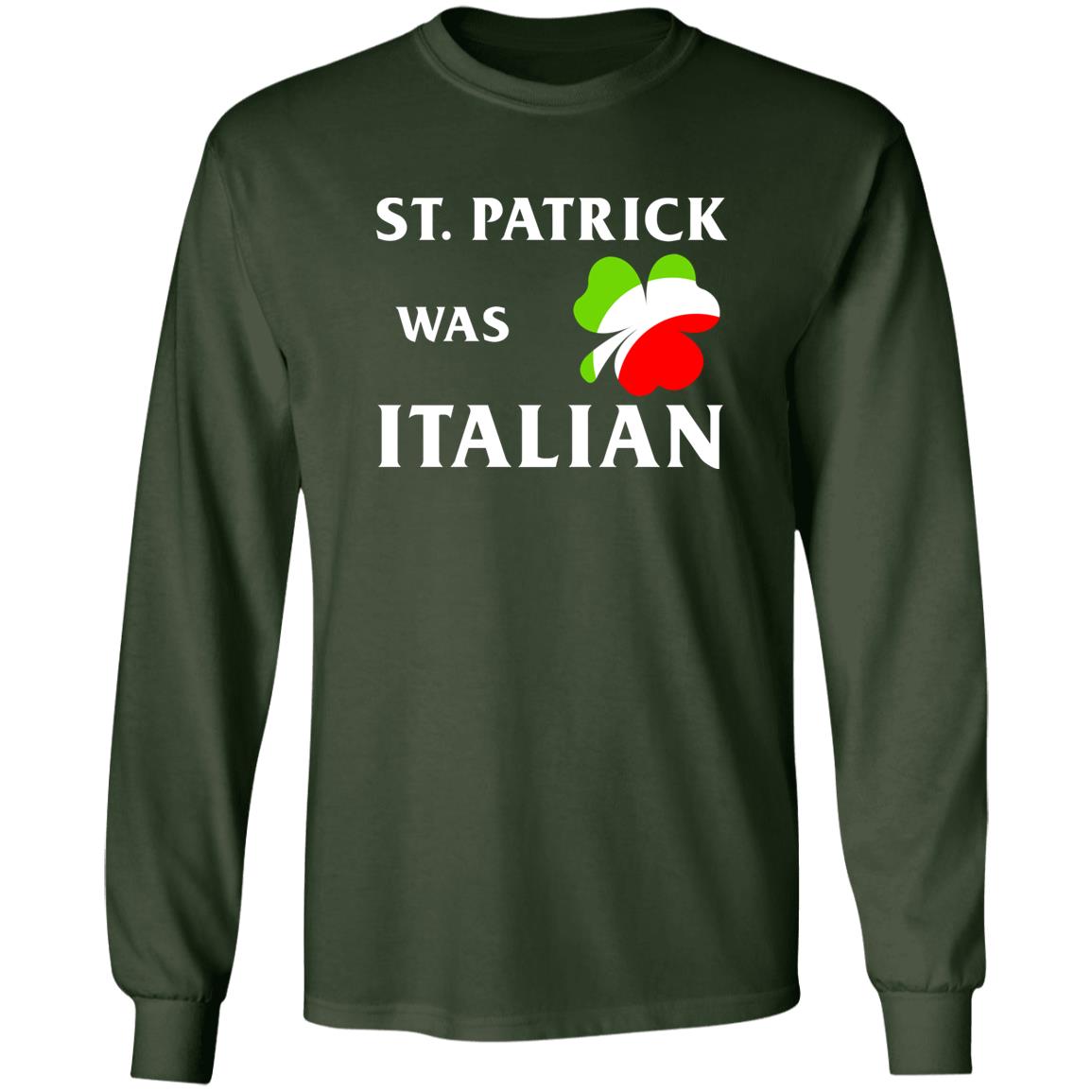St Patrick Was Italian Shirt - TeeDragons