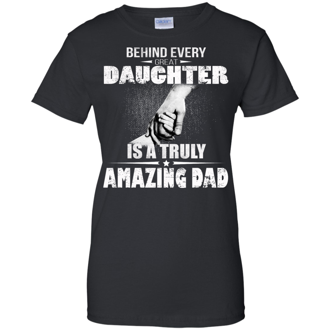 Behind Every Great Daughter Is A Truly Amazing Dad Shirt, Hoodie, Tank - TeeDragons