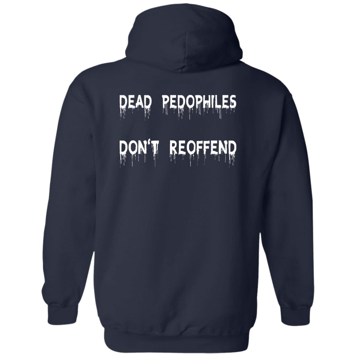 Dead Pedophiles Don't Reoffend Shirt