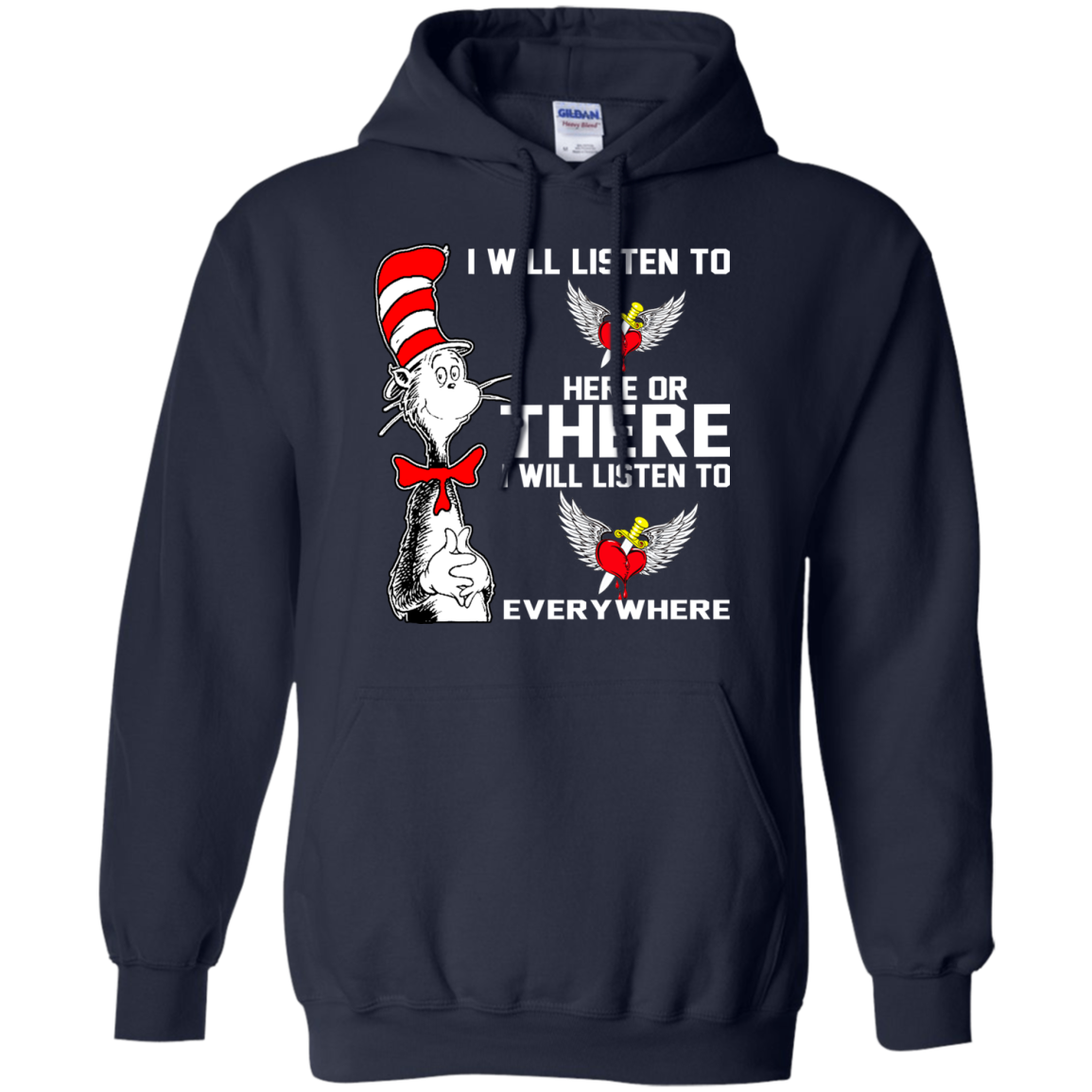 I Will Listen To Here Or There I Will Listen To Everywhere T-Shirt - TeeDragons