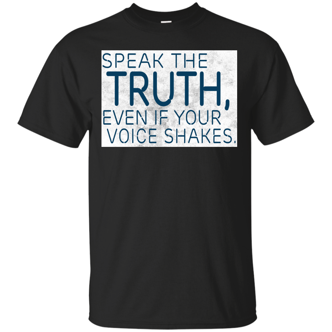 Speak The Truth, Even If Your Voice Shakes Shirt, Hoodie, Tank - TeeDragons