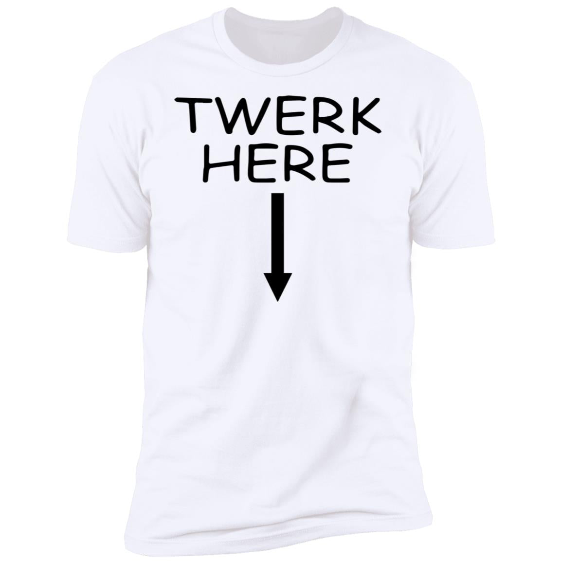 Twerk Here Shirt