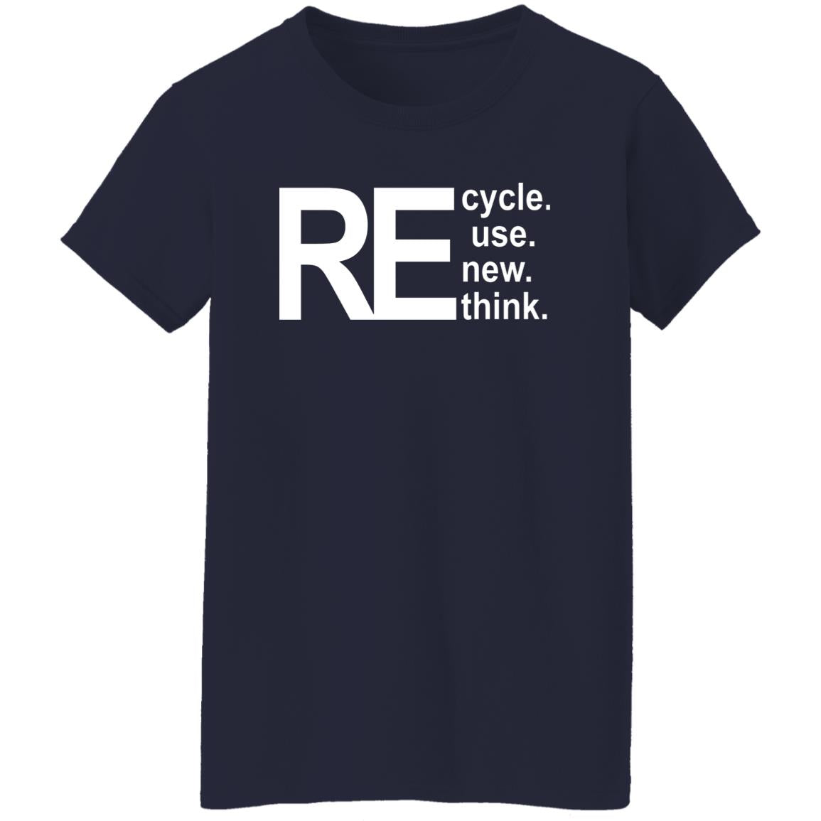 Recycle Reuse Renew Rethink Shirt