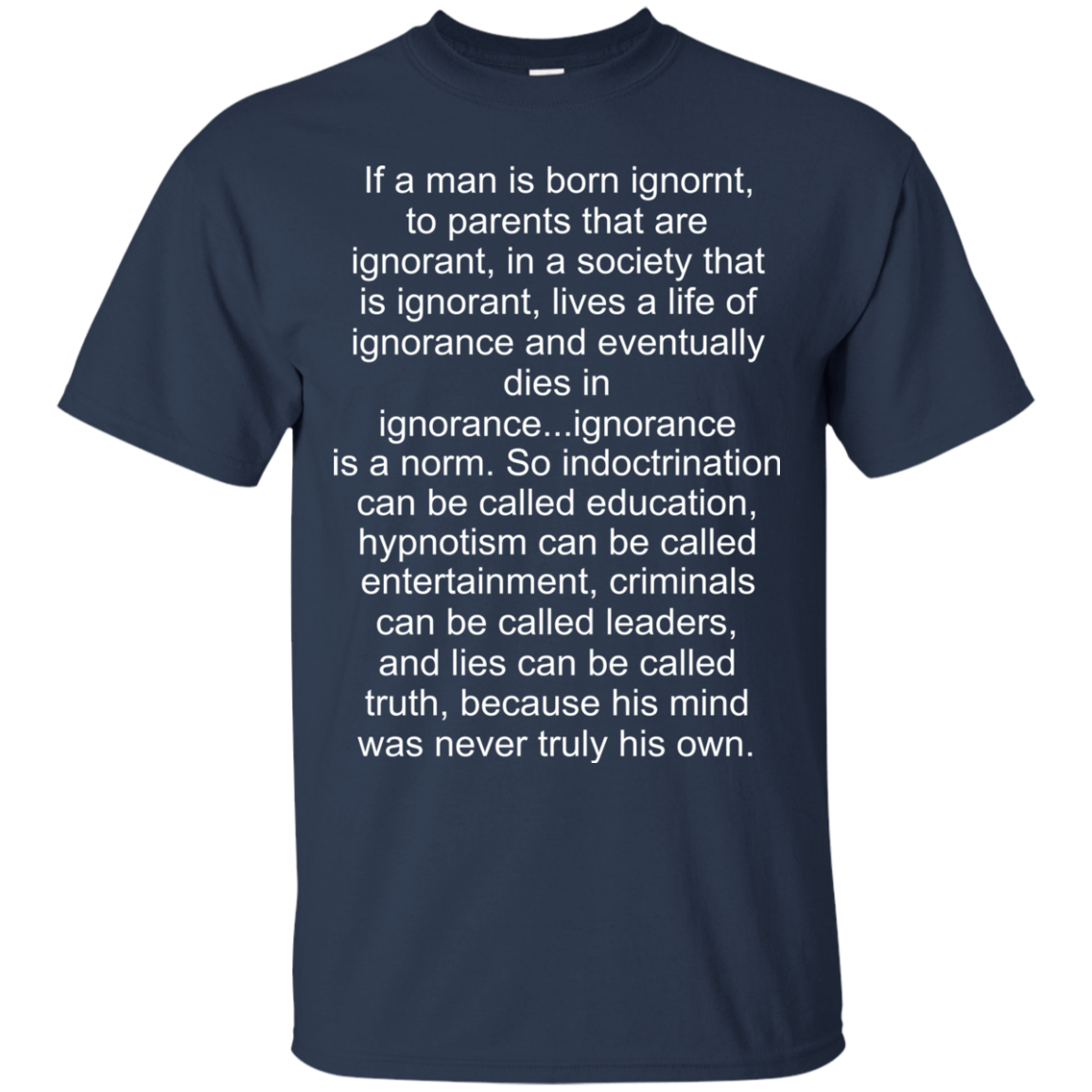 If A Man Is Born Ignorant Shirt, Hoodie - TeeDragons