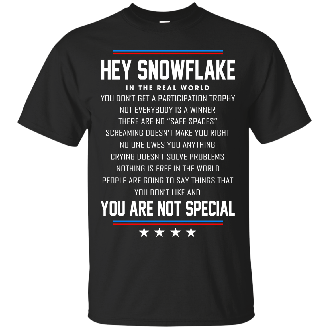 Hey Snowflake - You Are Not Special Shirt, Hoodie, Tank - TeeDragons