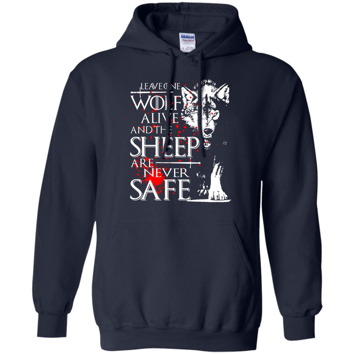 Game of Thrones - Leave One Wolf Alive And The Sheep Shirt, Hoodie, Tank - TeeDragons