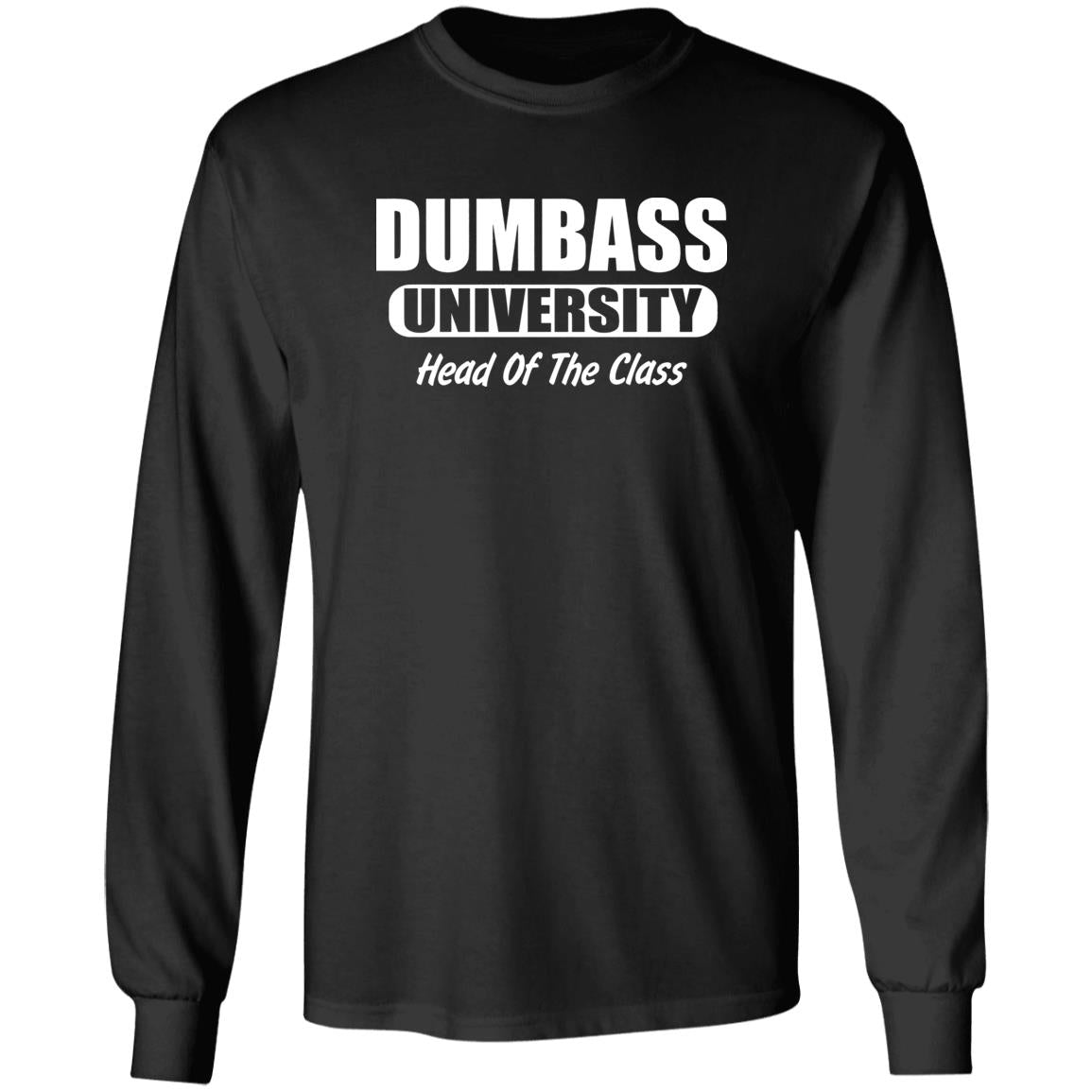 Dumbass University Head Of The Class Shirt