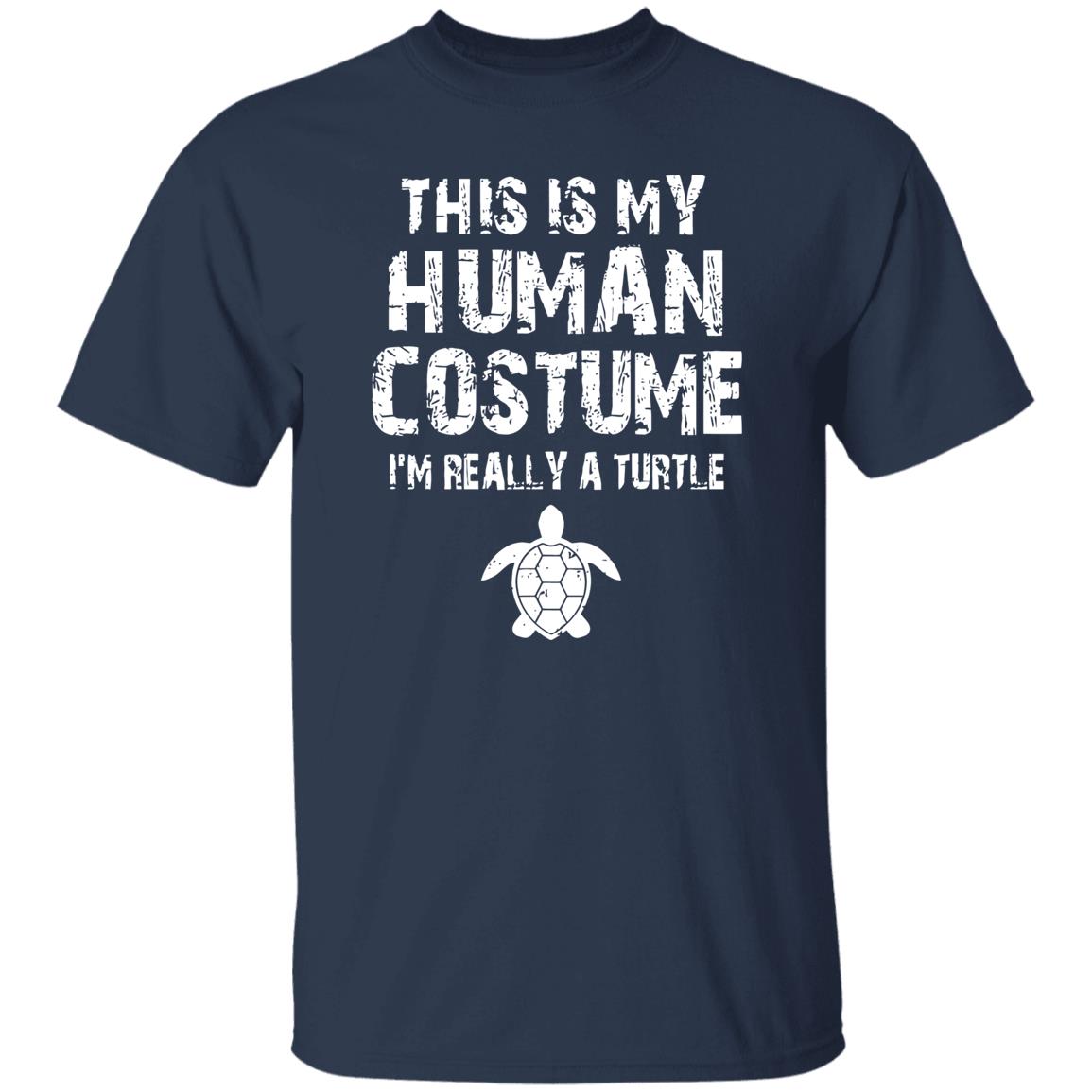 This Is My Human Costume I’m Really A Turtle Shirt