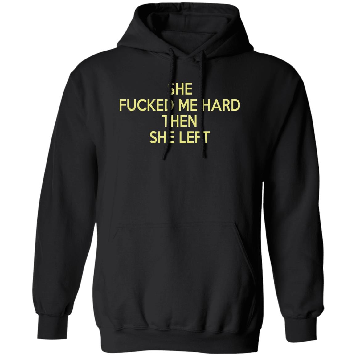 She fucked me hard the she left shirt