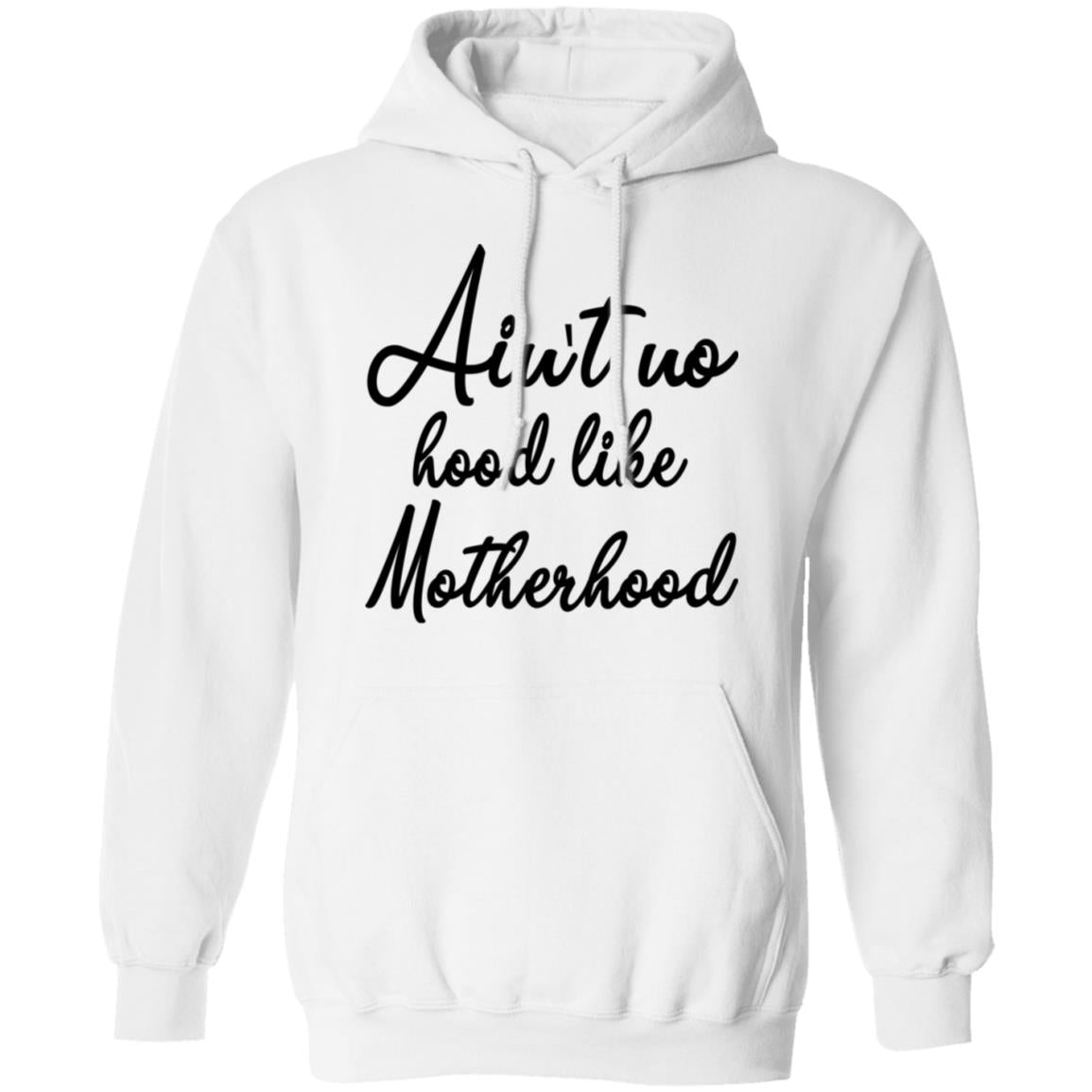 Ain't No Hood Like Motherhood Shirt - TeeDragons