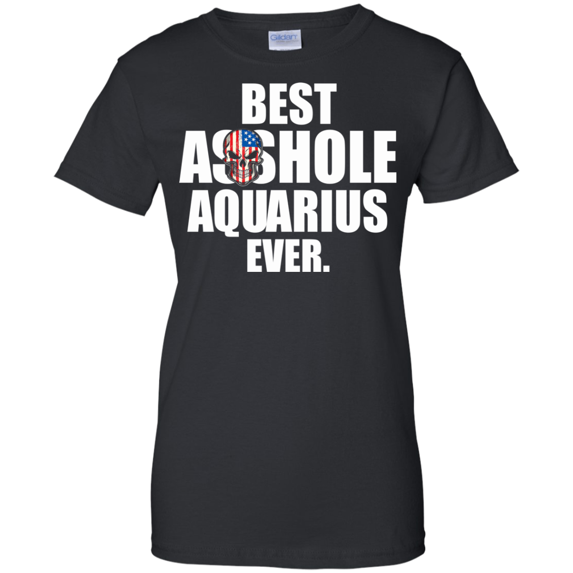 Best Asshole Aquarius Ever Shirt, Hoodie, Tank - TeeDragons