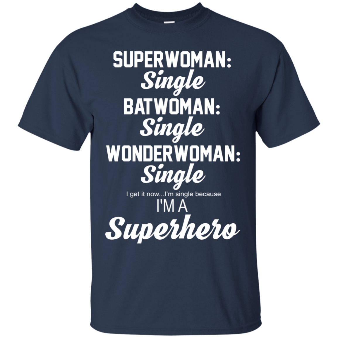 Superwoman Single - Batwoman Single - I'm Single Because I'm Superhero Shirt, Tank - TeeDragons