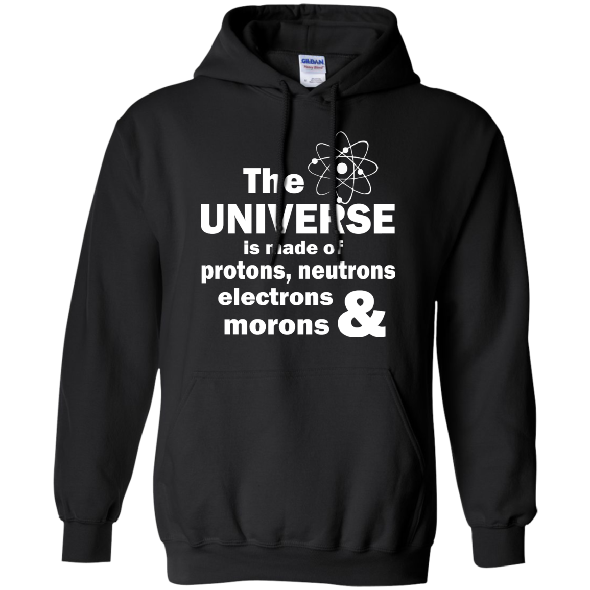 The Universe Is Made Of Protons, Neutrons, Electrons & Morons Shirt - TeeDragons