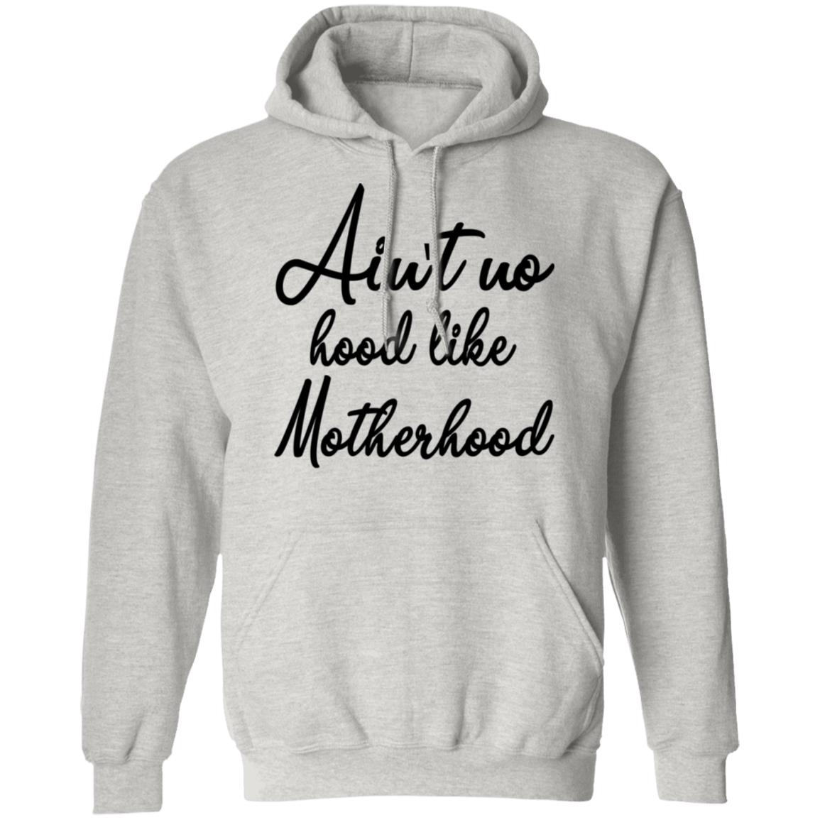 Ain't No Hood Like Motherhood Shirt - TeeDragons
