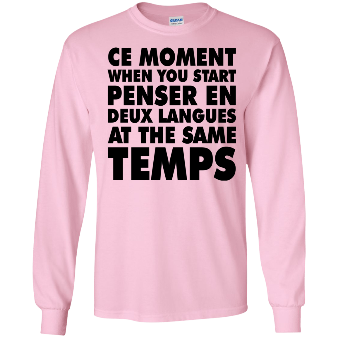 CE Moment When You Start Penser EN Deux Langues At The Same Temps Shirt - TeeDragons