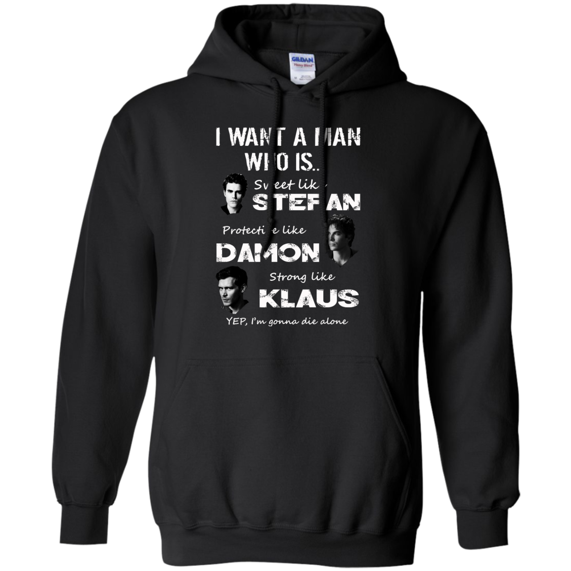 I Want A Man Who Is Sweet Like Stefan Protective like Damon Strong Like Klaus T-Shirt - TeeDragons