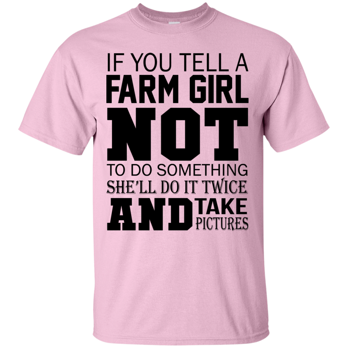 If You Tell A Farm Girl Not To Do Something Shirt, Hoodie, Tank - TeeDragons