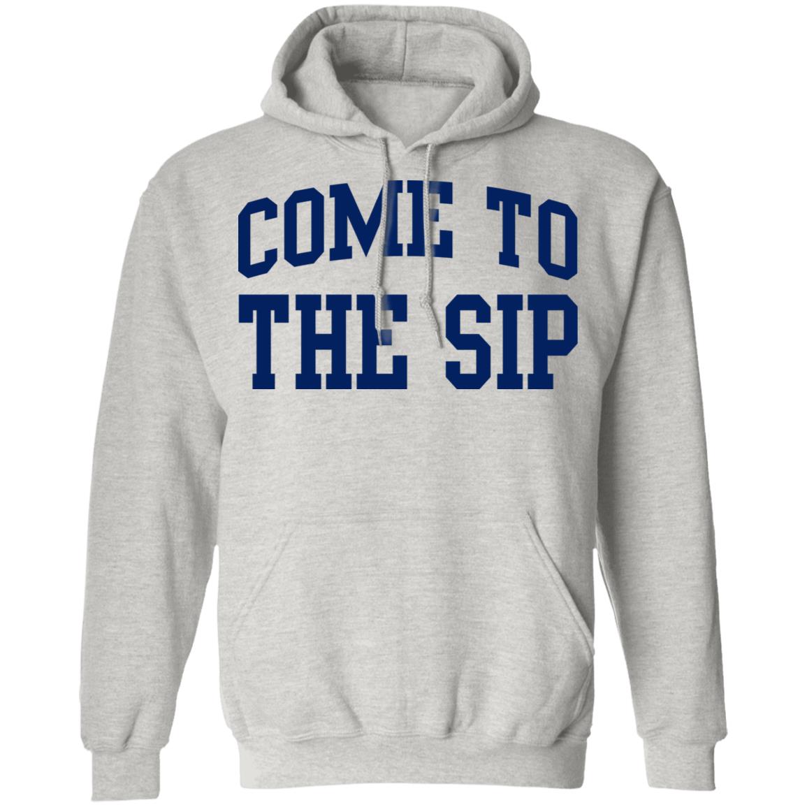 Come To The Sip Shirt