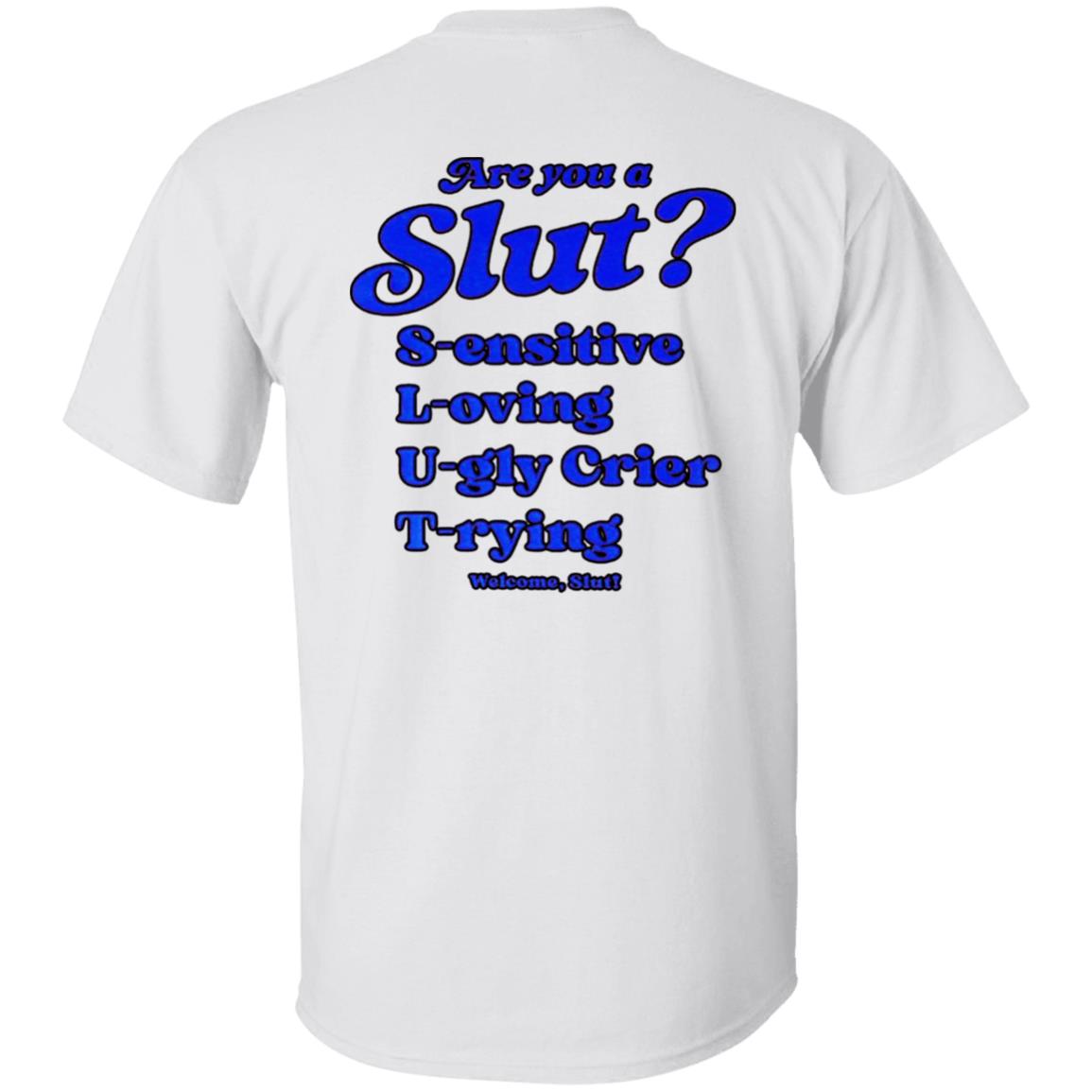 I'm A Slut - Are You A Slut Shirt