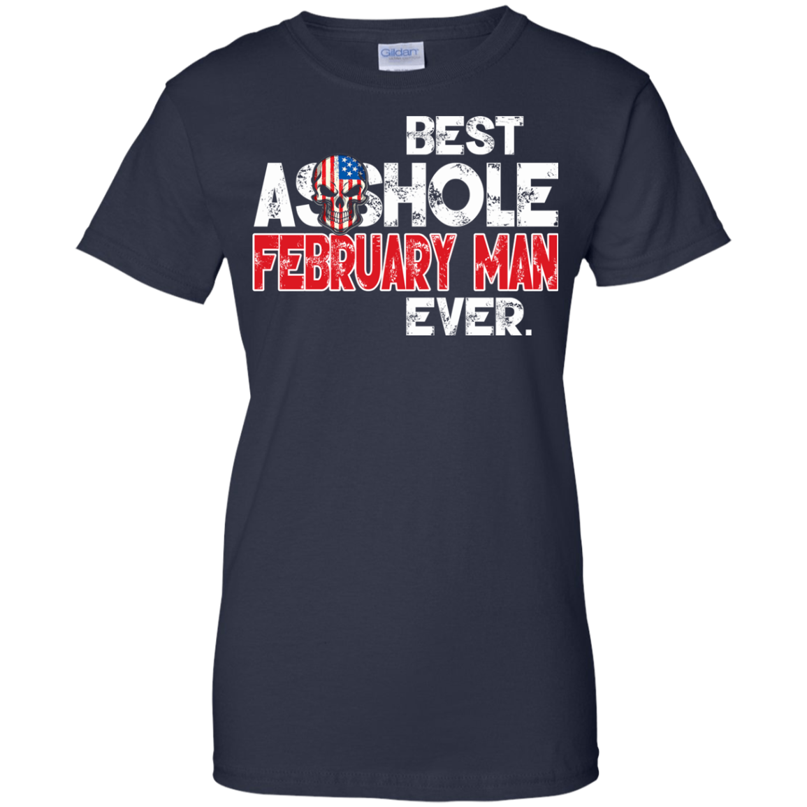 Best Asshole February Man Ever Shirt, Hoodie, Tank - TeeDragons