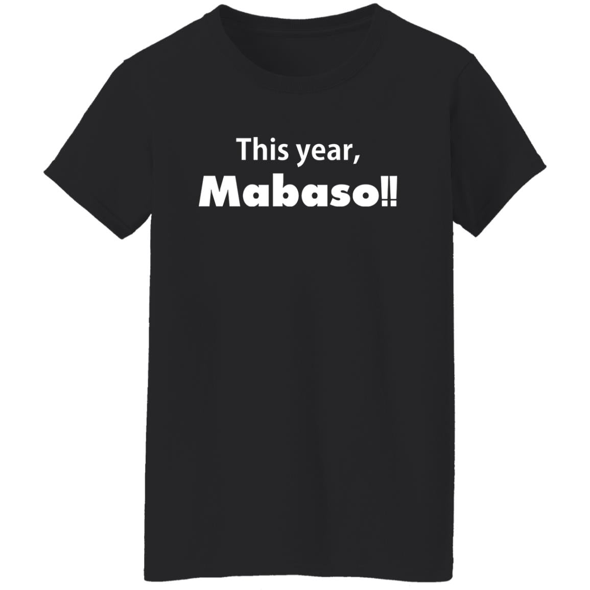 This Year Mabaso Shirt