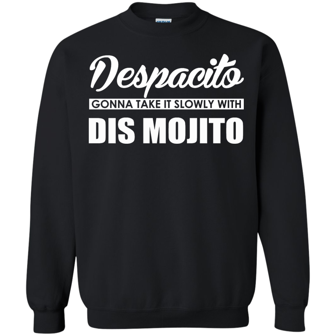 Despacito Gonna Take It Slowly With Dis Mojito Shirt, Hoodie - TeeDragons