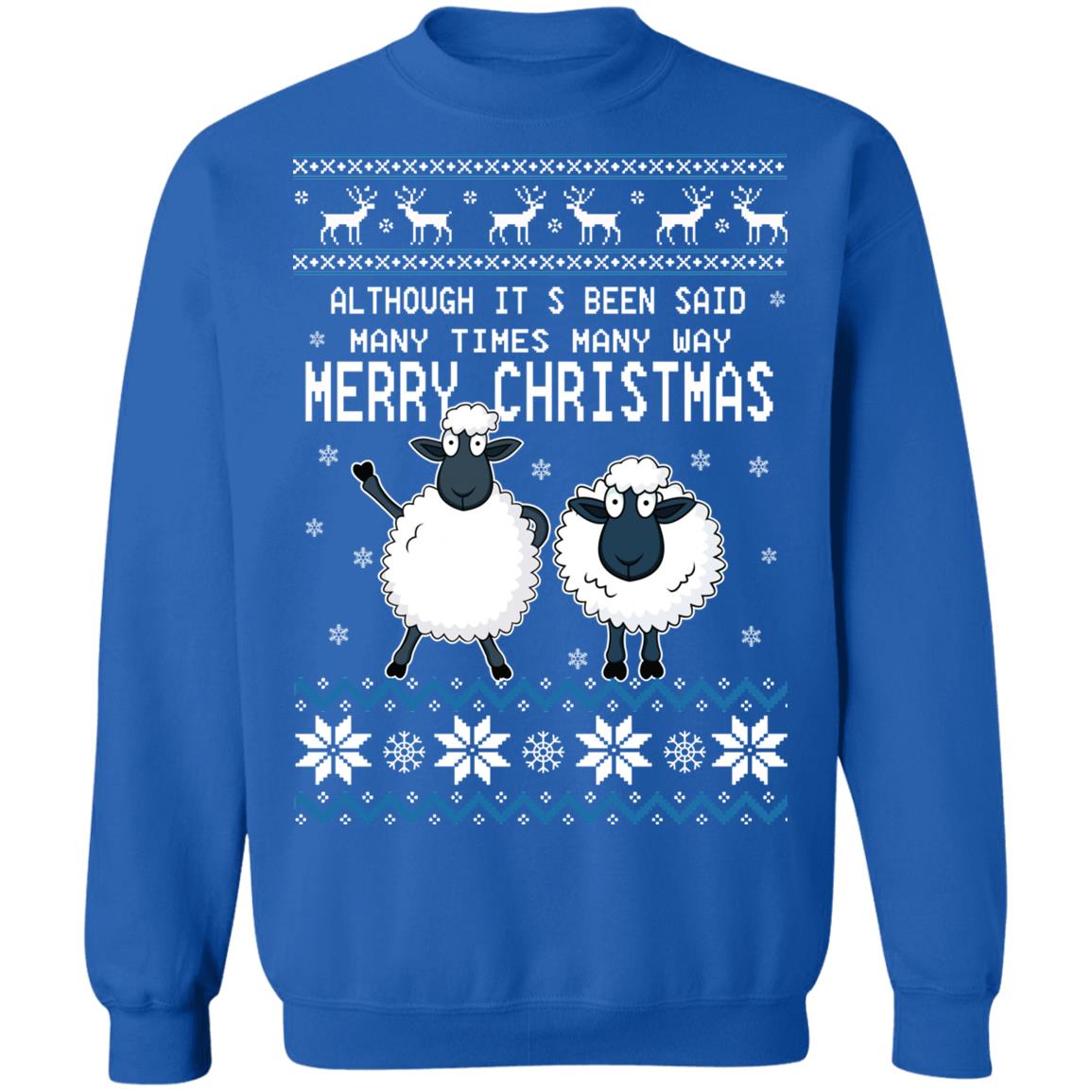 Although It’s Been Said Many Times Many Way Merry Christmas Sweater