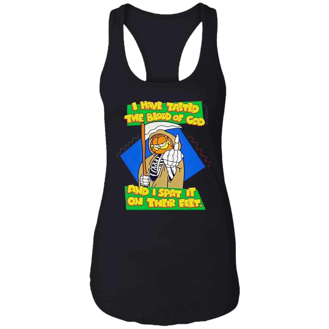 Garfield I Have Tasted The Blood Of God And I Spat It On Their Feet Shirt