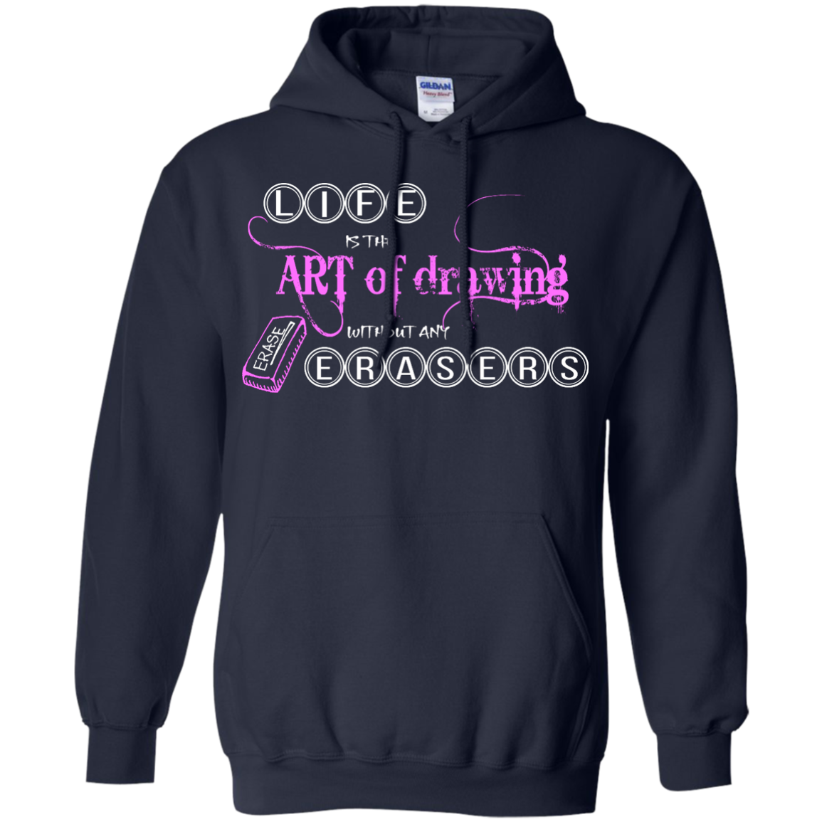 Life is the art of drawing without any erasers T-Shirt, Hoodie & Tank - TeeDragons