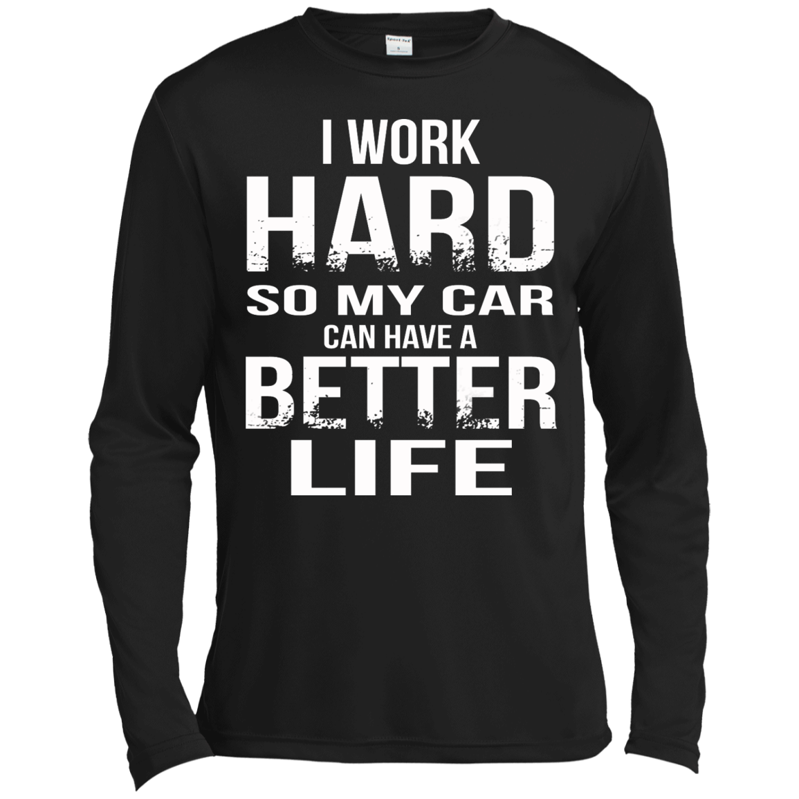 I Work Hard So My Car Can Have A Better Life Shirt, Hoodie - TeeDragons