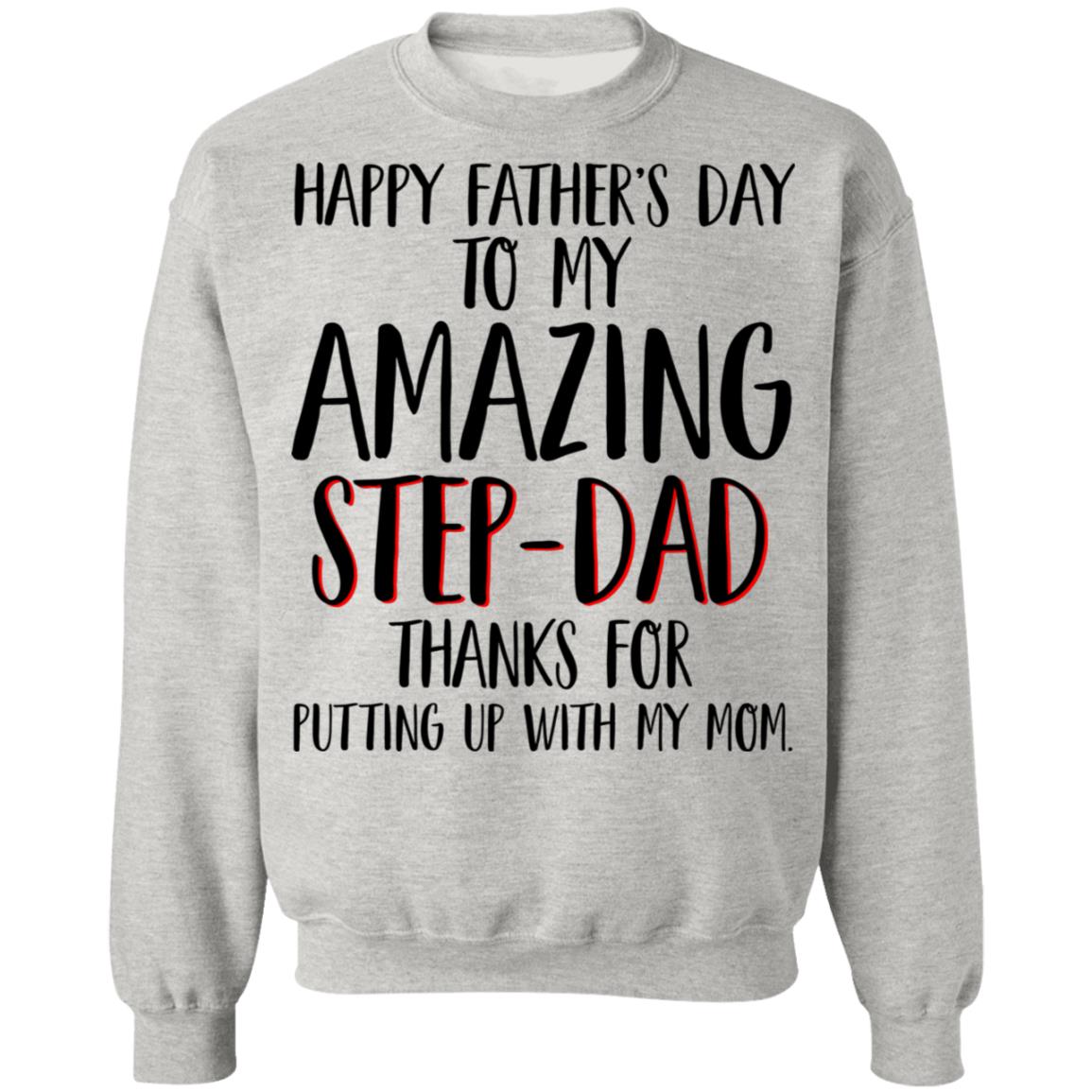 Happy Father's Day To My Amazing Step-Dad Shirt