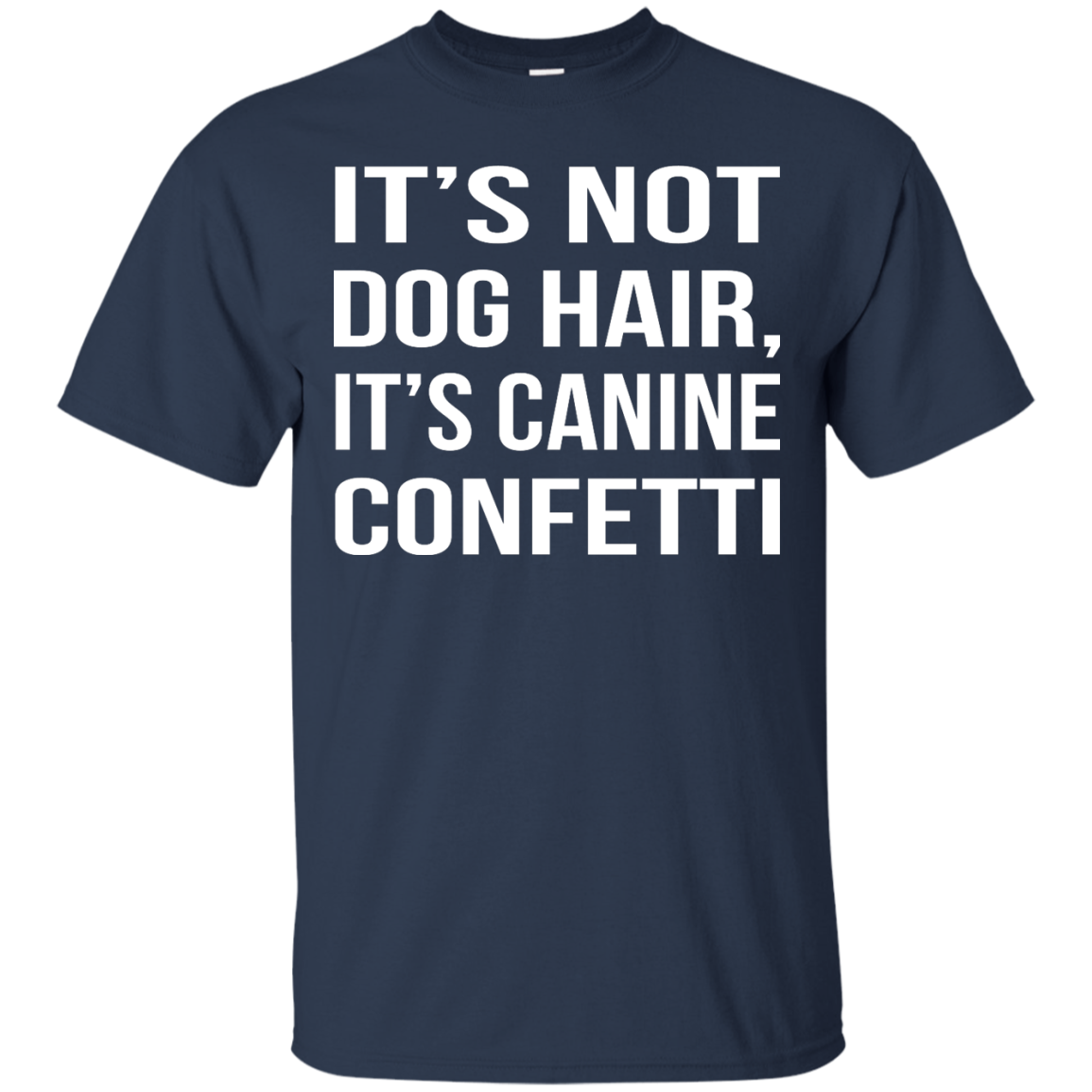 It's Not Dog Hair, It's Canine Confetti Shirt, Hoodie, Tank - TeeDragons