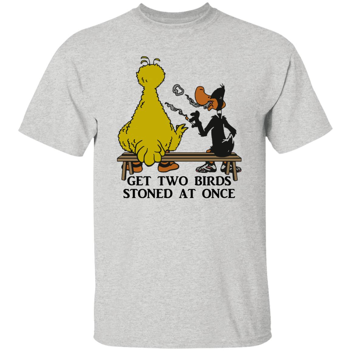 Get Two Birds Stoned At Once Shirt
