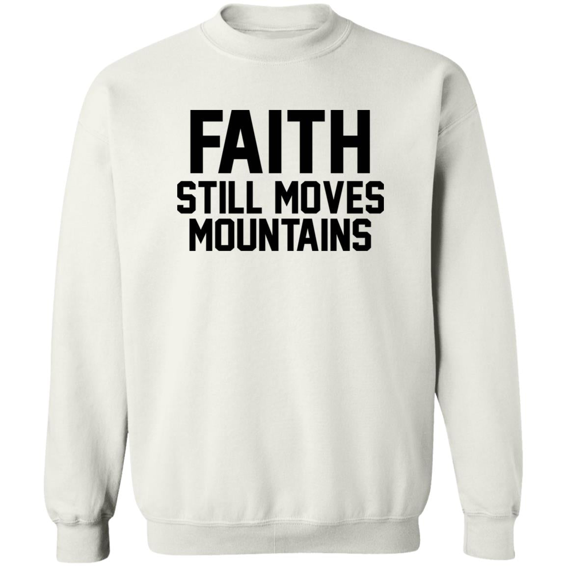 Faith Still Moves Mountains Shirt