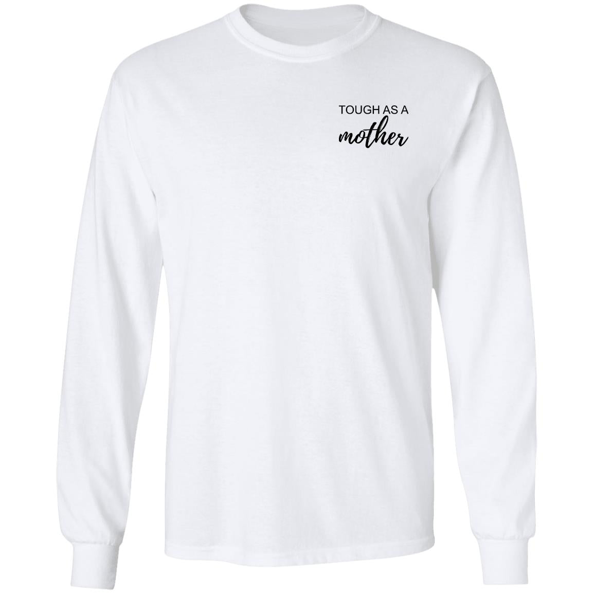 Tough As A Mother Sweatshirt